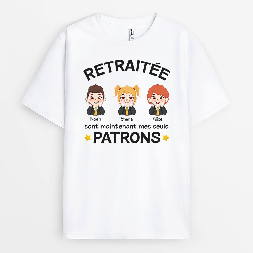 Retraité, Maintenant Mes Seuls Patrons - Cadeau Personnalisé | T Shirt Pour Retraite