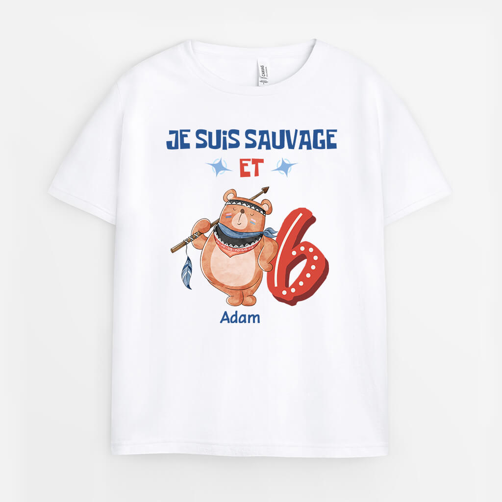 Je Suis Sauvage Et 6 Ans - Cadeau Personnalisé | T-shirt Pour Enfant