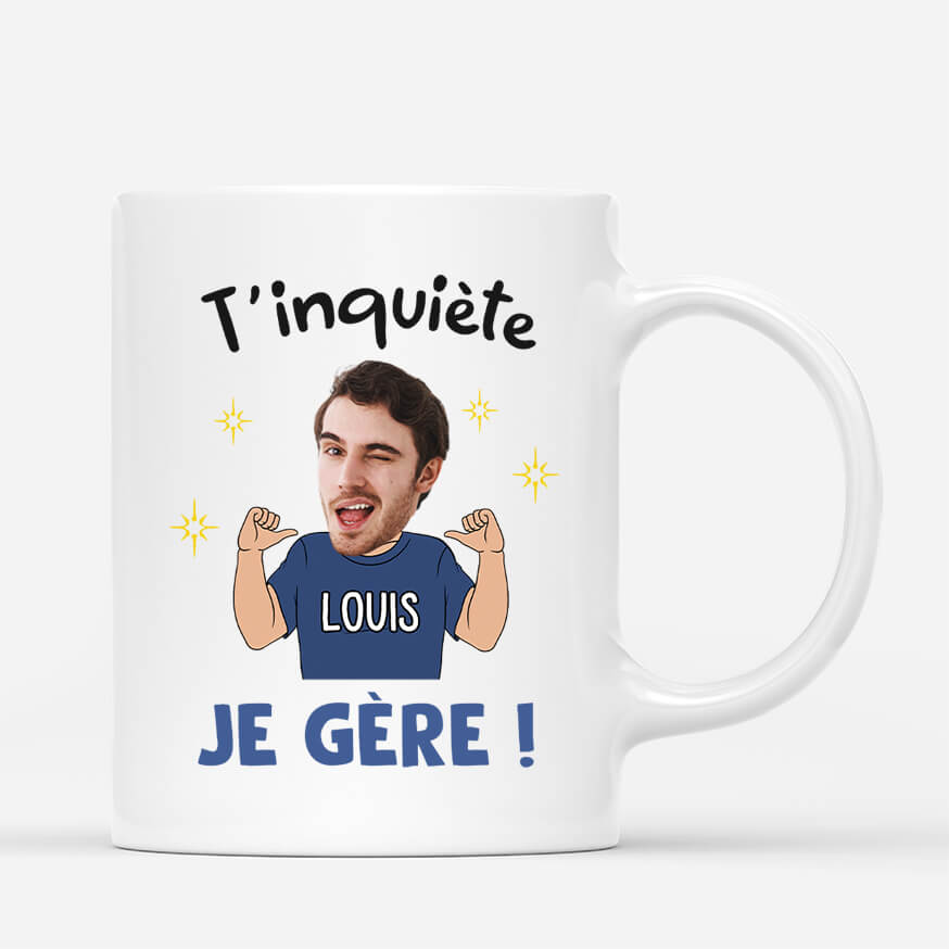 T'inquiète. Je gère - Cadeau Personnalisé | Mug Humour Pour Homme