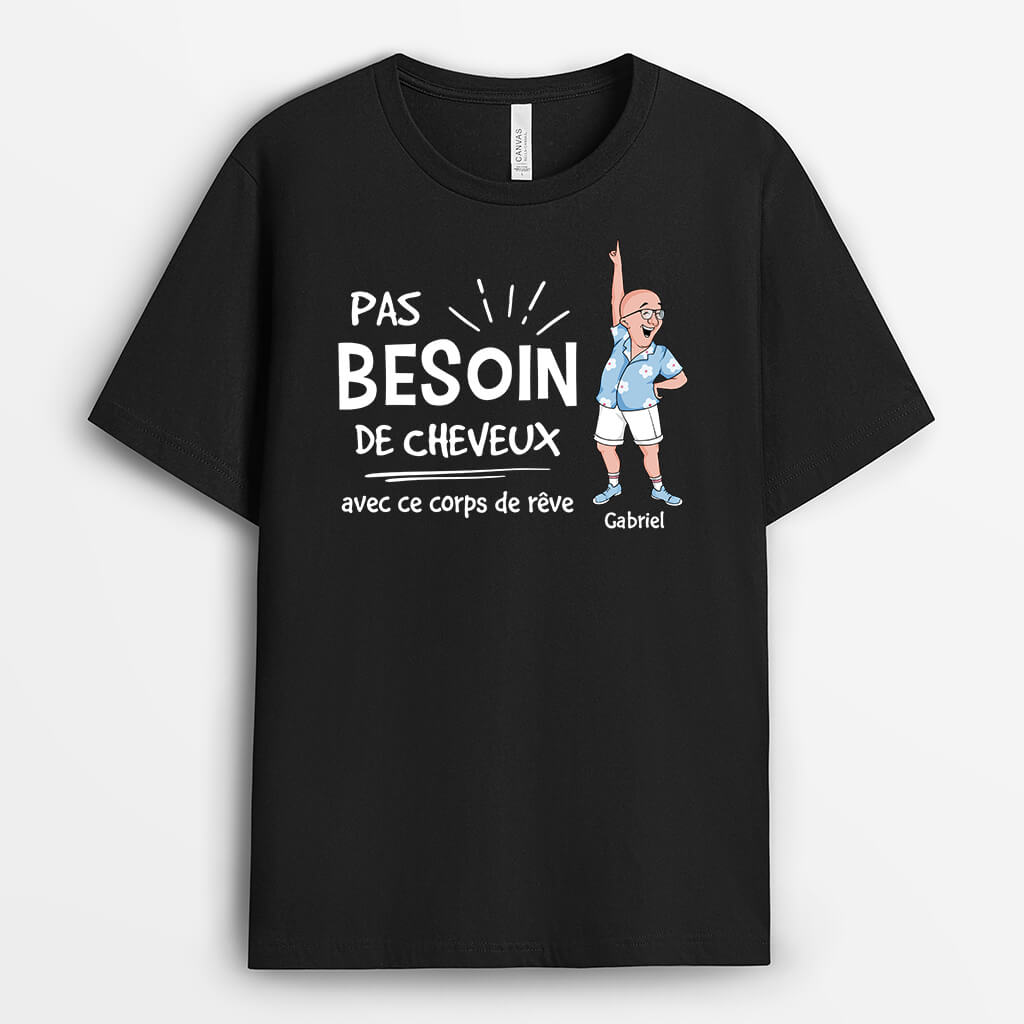 Pas Besoin De Cheveux - Cadeau Personnalisé | T-shirt Pour Homme