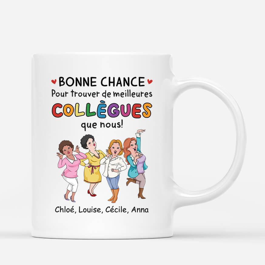 Bonne Chance Pour Trouver De Meilleures Collègues Que Nous - Cadeau Personnalisé | Mug Pour Collègue