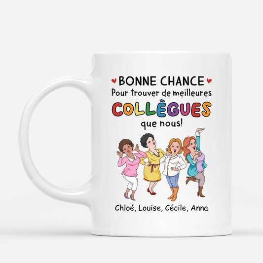 2728MFR1 bonne chance pour trouver de meilleures collegues que nous  mug personnalise collegue de travail_281d7b62 0dda 48d9 a333 f40840874b95