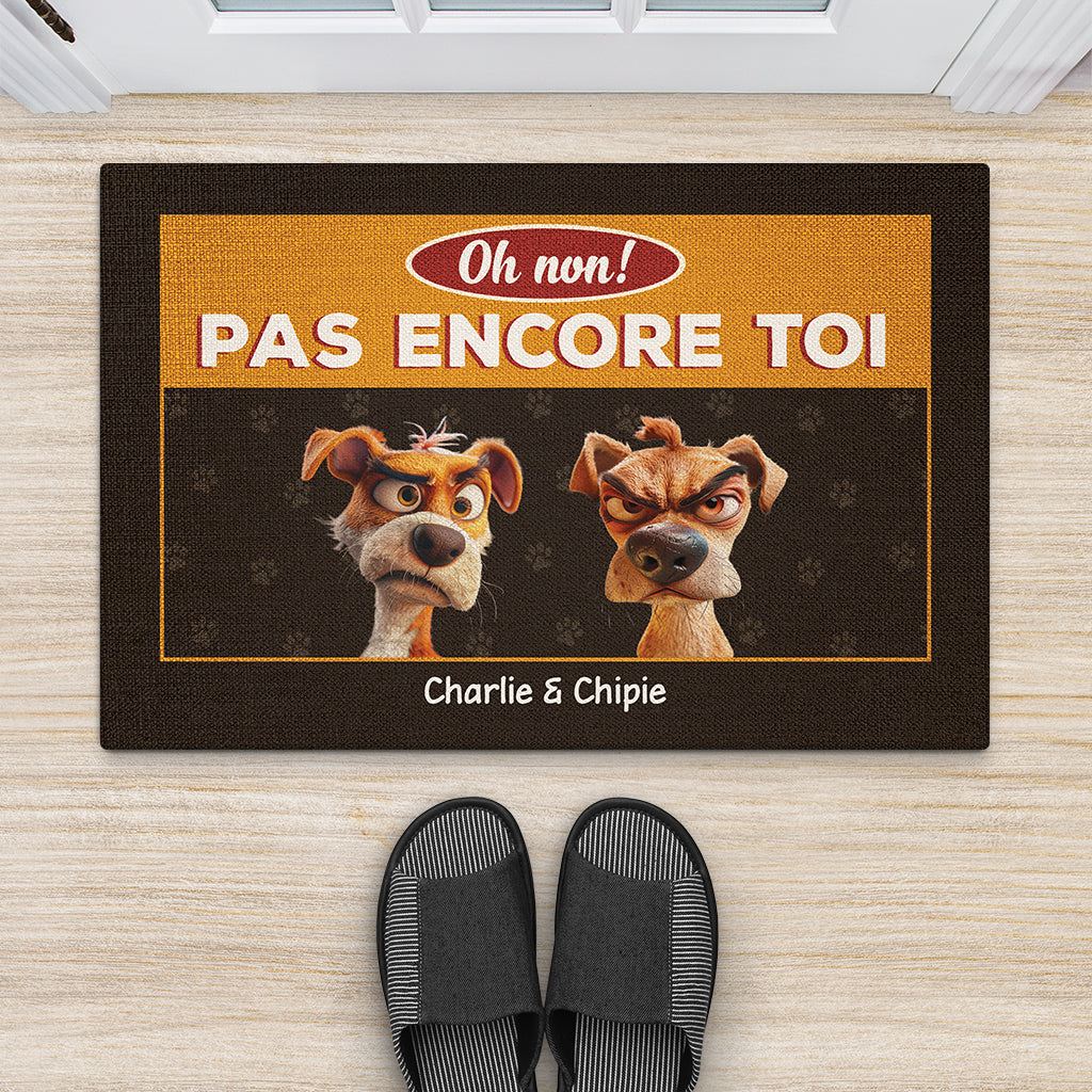 2891DFR2 oh non pas encore toi version chiens paillasson personnalise animaux chien_ade4b7c2 c3db 49dc 94ec 77b0b5dace61