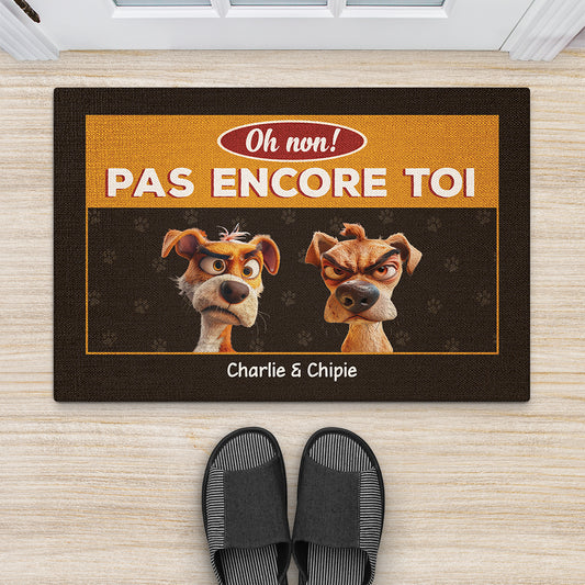 2891DFR2 oh non pas encore toi version chiens paillasson personnalise animaux chien_ade4b7c2 c3db 49dc 94ec 77b0b5dace61