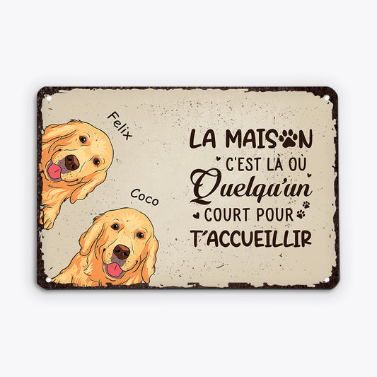 2992EFR2 la maison cest la ou quelquun court pour taccueillir version chien plaque en metal personnalisee chien_43d6f1d0 49aa 4a82 89fc a05c280f7af7