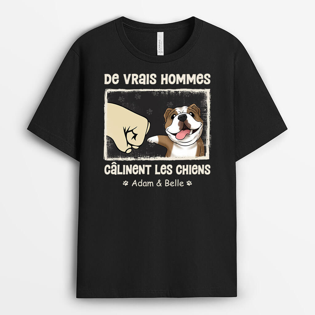 Les Vrais Hommes Câlinent Des Chiens - Cadeau Personnalisé | T-Shirt Pour Amoureux Des Animaux