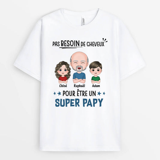 3247AFR1 pas besoin de cheveux pour etre un super papa tee shirt pour papa personnalise