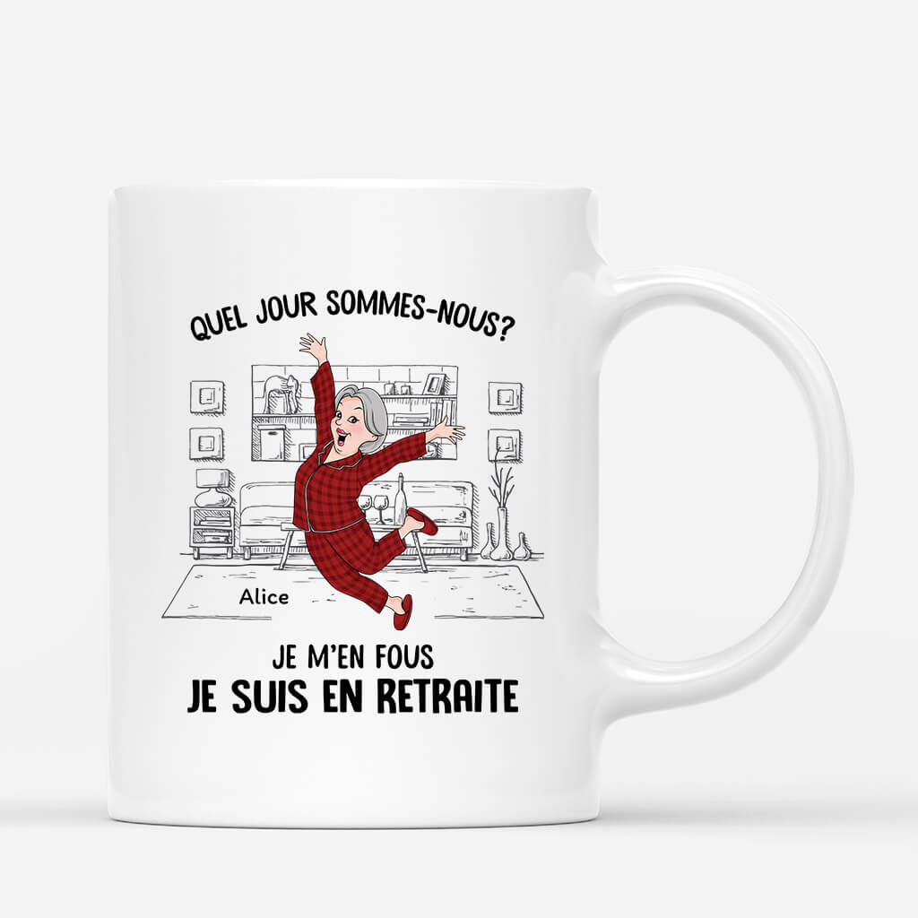 Quel Jour Sommes-Nous Aujourd'hui Version Femme Joyeuse - Cadeau Personnalisé | Mug Retraite