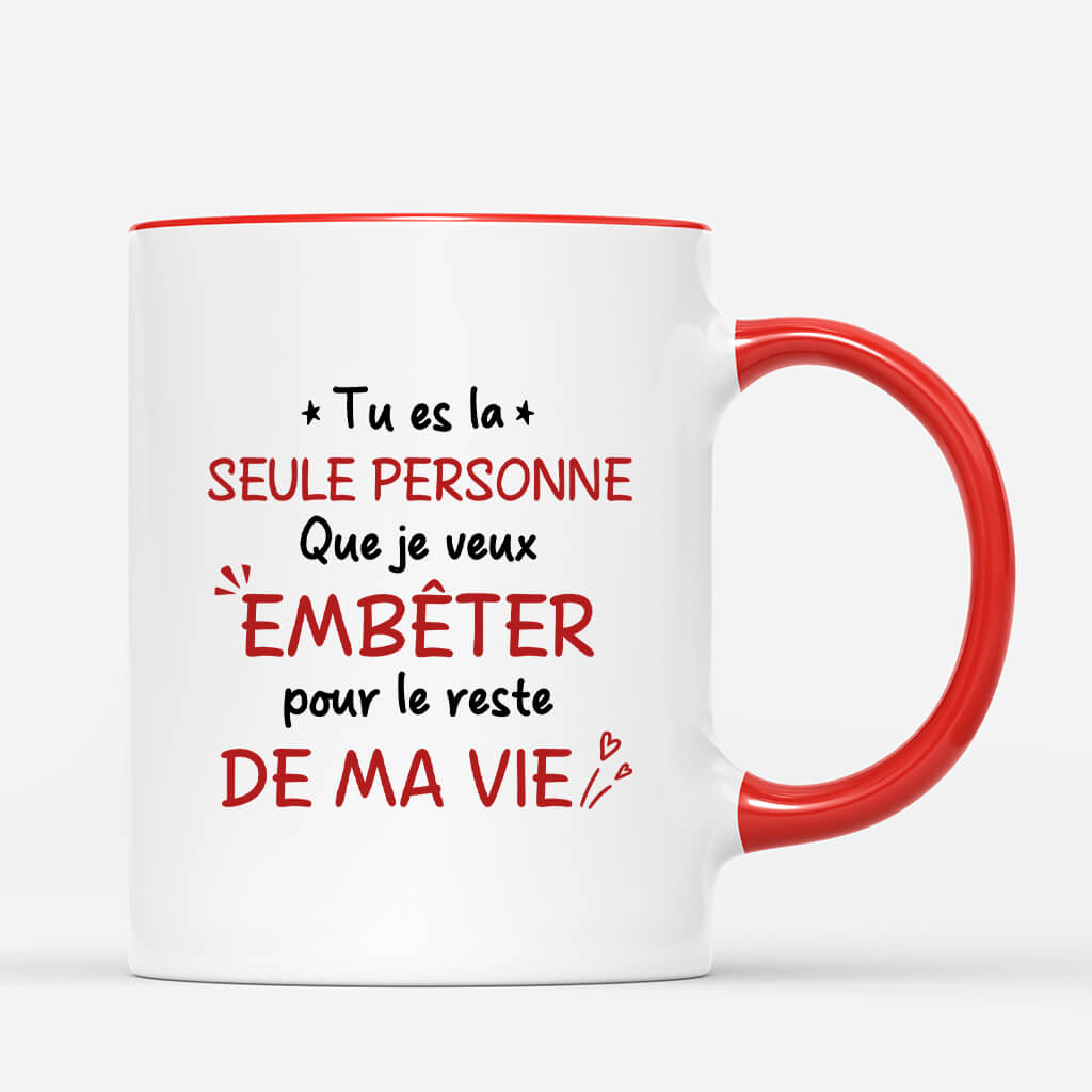 3716MFR3 tu es la seule personne que je veux embeter pour le reste de ma vie tasse couple humoristique