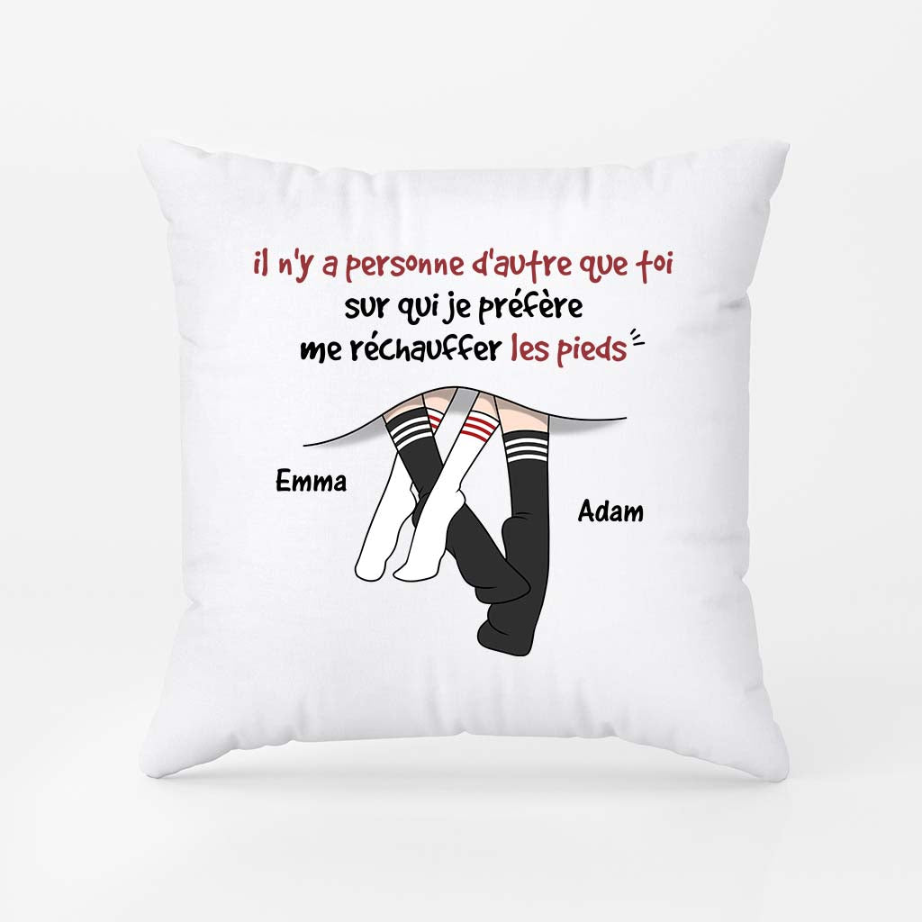 3724PFR2 il ny a personne dautre sur qui je prefere rechauffer mes pieds que toi coussin pour couple personnalise_200d3133 a1e0 4f2a 92f7 8dd84f29550b
