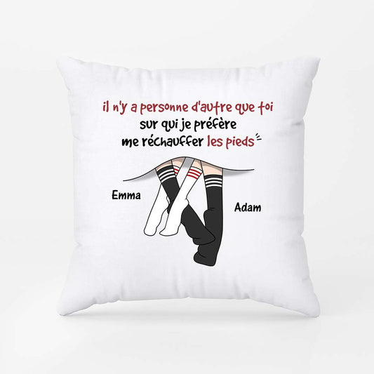 3724PFR2 il ny a personne dautre sur qui je prefere rechauffer mes pieds que toi coussin pour couple personnalise_200d3133 a1e0 4f2a 92f7 8dd84f29550b