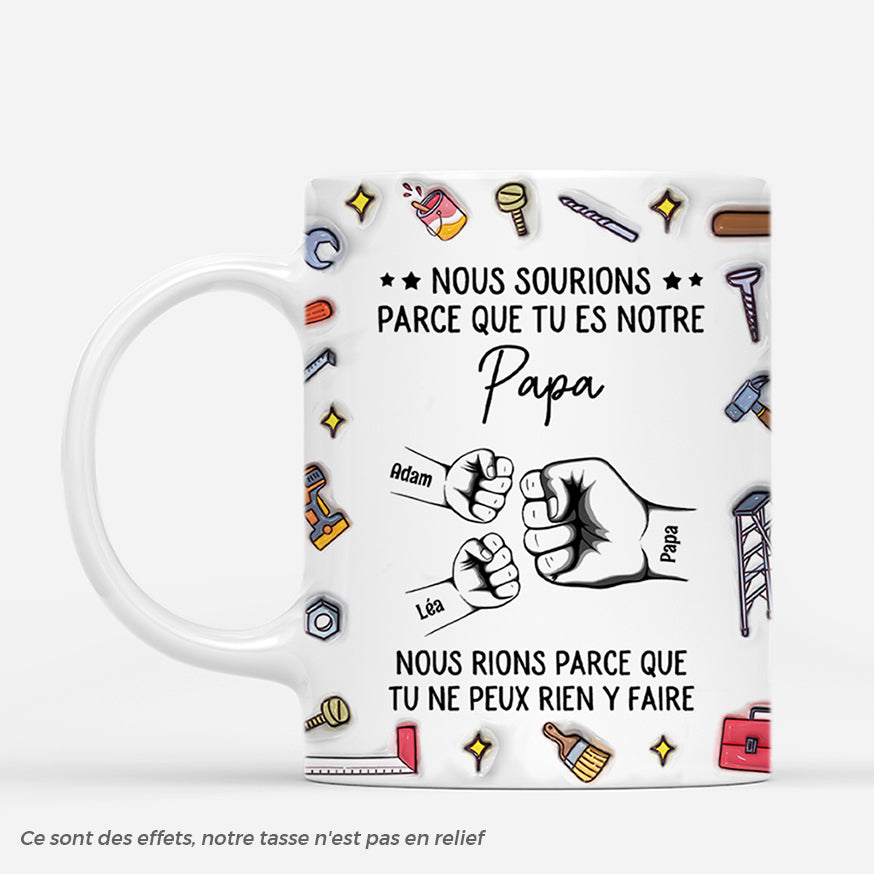 4729MFR1 effet dimpression 3d mug personnalise tu es notre papa poings et outils 4729mkm5b_0540e534 516a 47c7 85cb e4df83f8e537