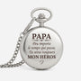 5258OFR1 montre de poche personnalisable papa toujours mon heros 5258o3qmb