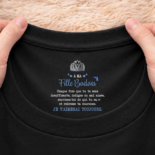 8943AFR2 cadeau ma fille badass tee shirt noir personnalise avec message a l_interieur du col pour femme 8943aa