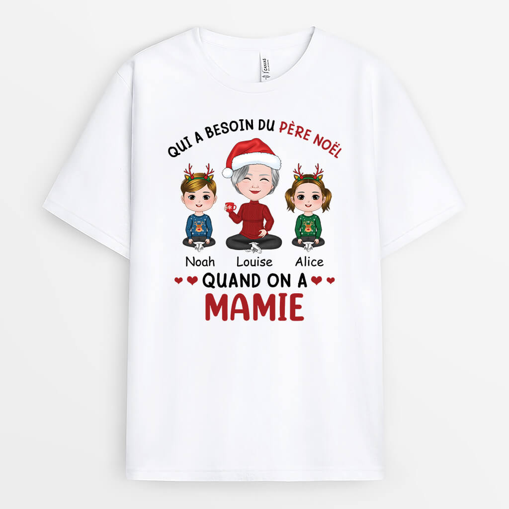 Quand On A Grand-Mère - Cadeau Personnalisé | T-shirt pour Noël