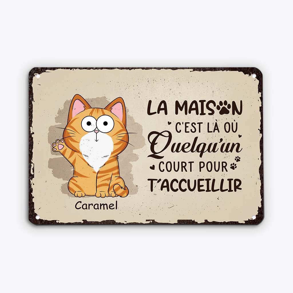 La Maison, C'est Là Où Quelqu'un Court Pour T'Accueillir Version Chat - Cadeau Personnalisé | Plaque En Métal Pour Amoureux Des Chats