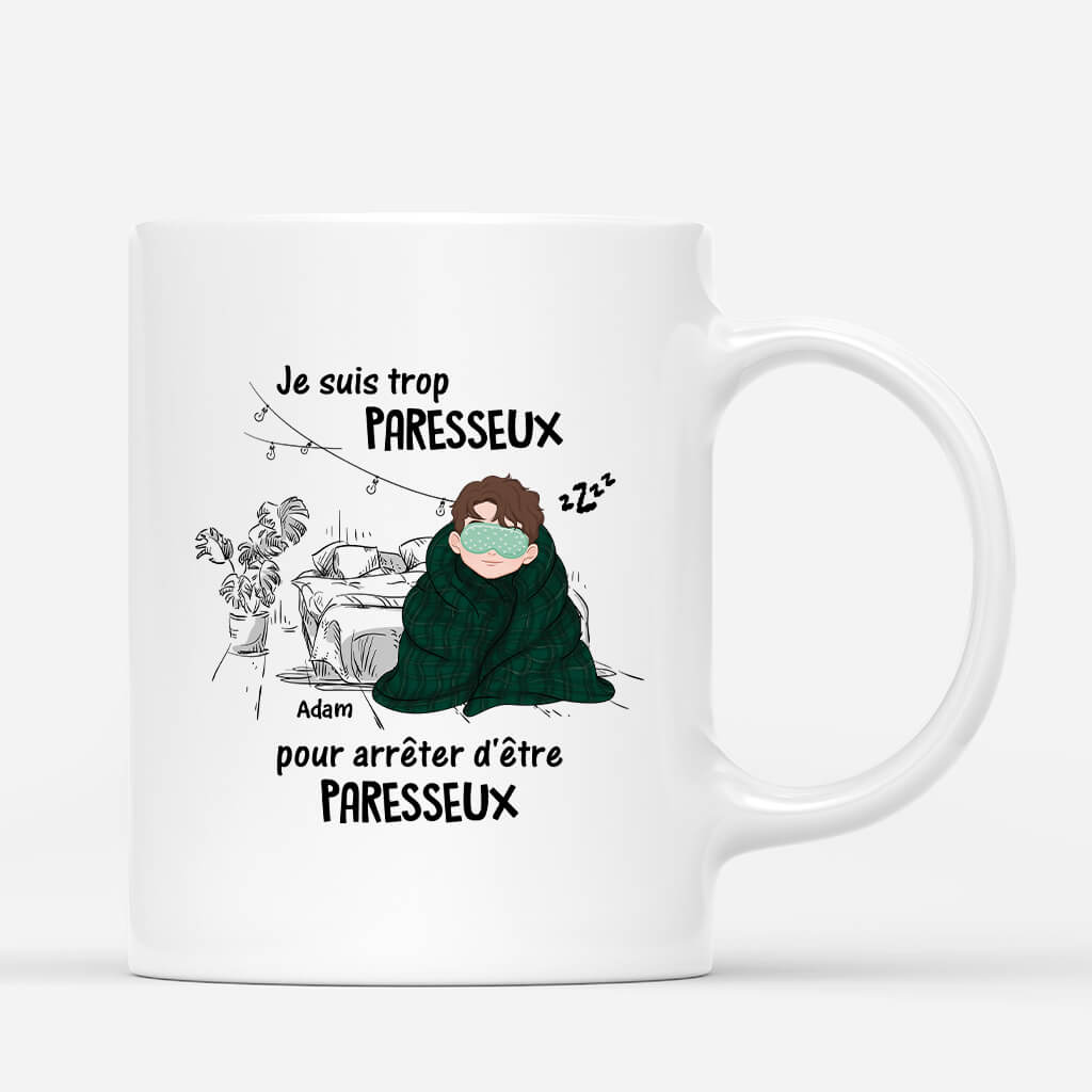 Je Suis Trop Paresseux - Mug Humour Personnalisé