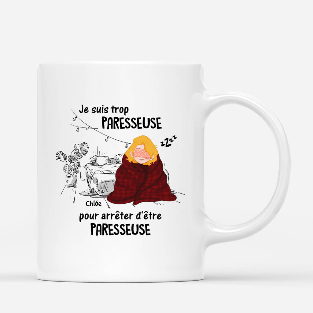 Je Suis Trop Paresseuse - Mug Humour Personnalisé