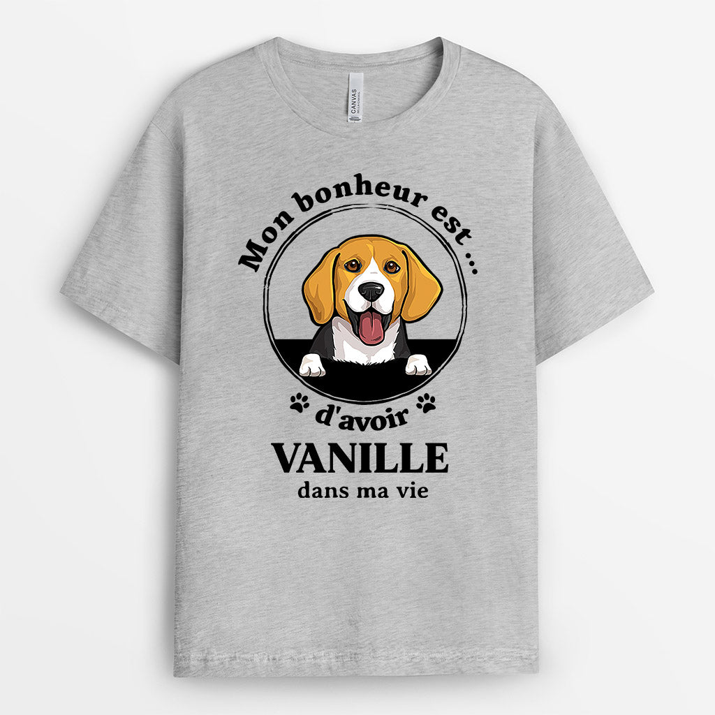 Mon Bonheur Dans Ma Vie - Cadeau Personnalisé | T-shirt pour Amoureux des chiens