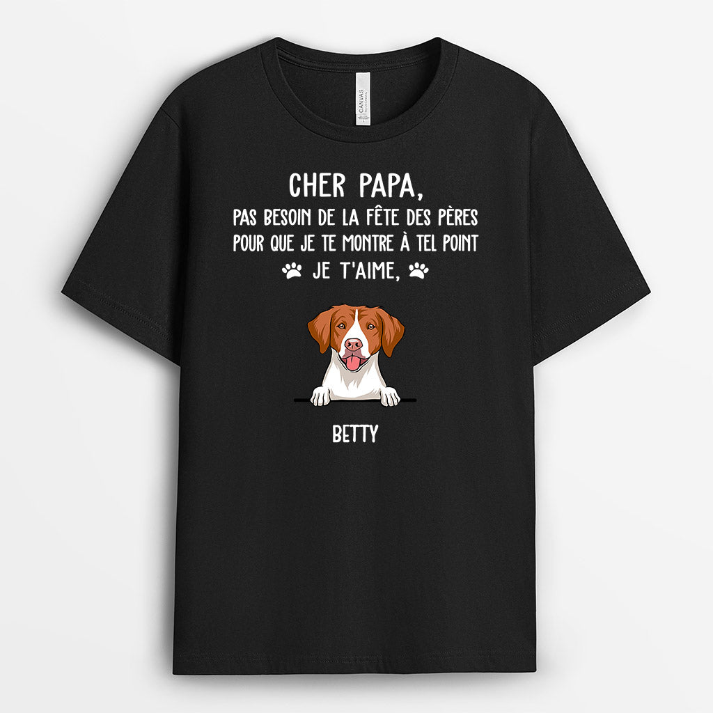 Pas Besoin De La Fête Des Pères - Cadeau Personnalisé | T-shirt pour Papa/Papi