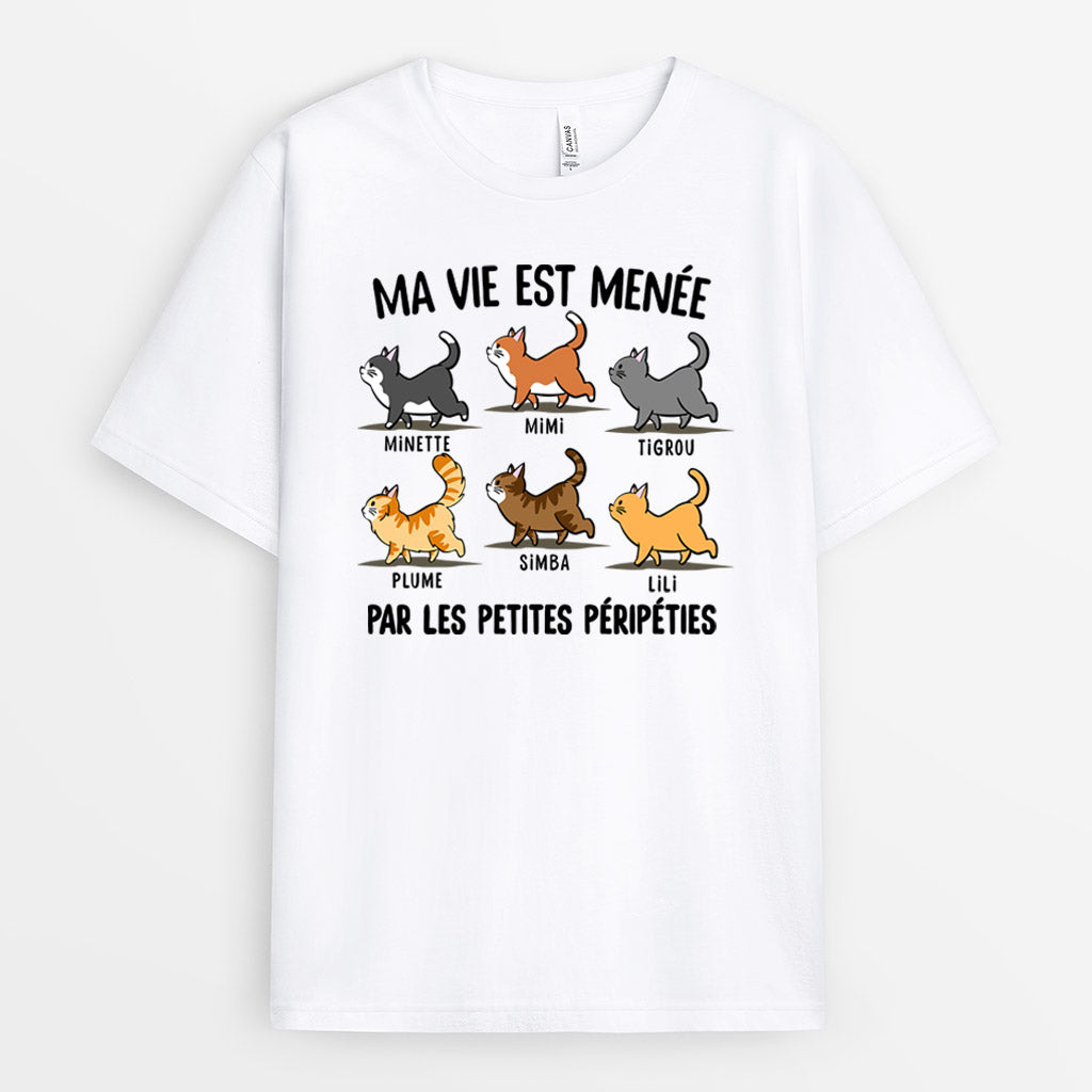 Ma Vie Est Menée Par Les Petites Péripéties - Cadeau Personnalisé | T-shirt pour Amoureux des chats